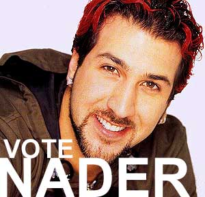 joey fatone voted for nader! (i'm not too sure about this)